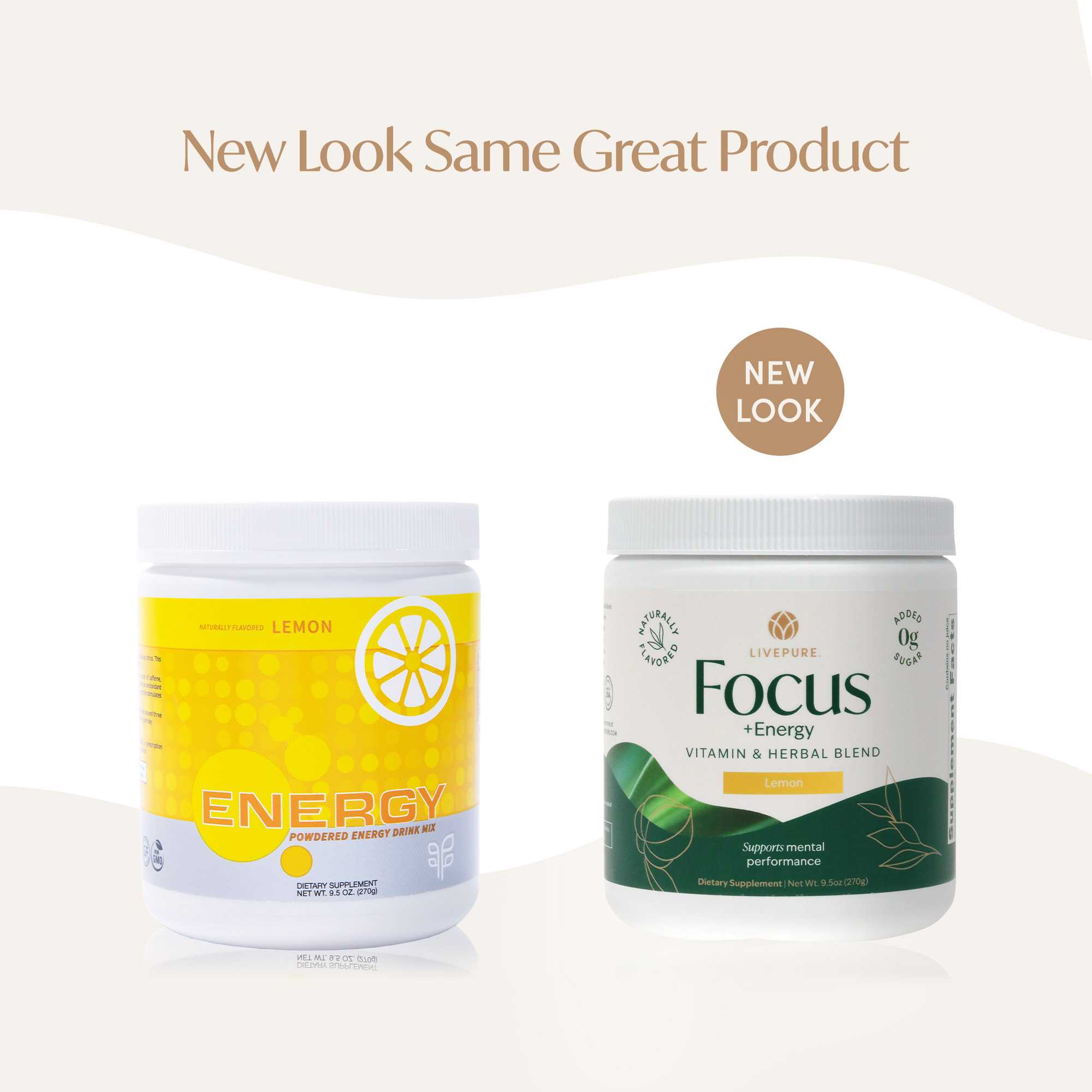 livepure focus + energy, lemon flavor, vitamin and herbal drink blend. naturally flavored. zero added sugars, natural sources of caffeine. supports mental performance. rebranded label.